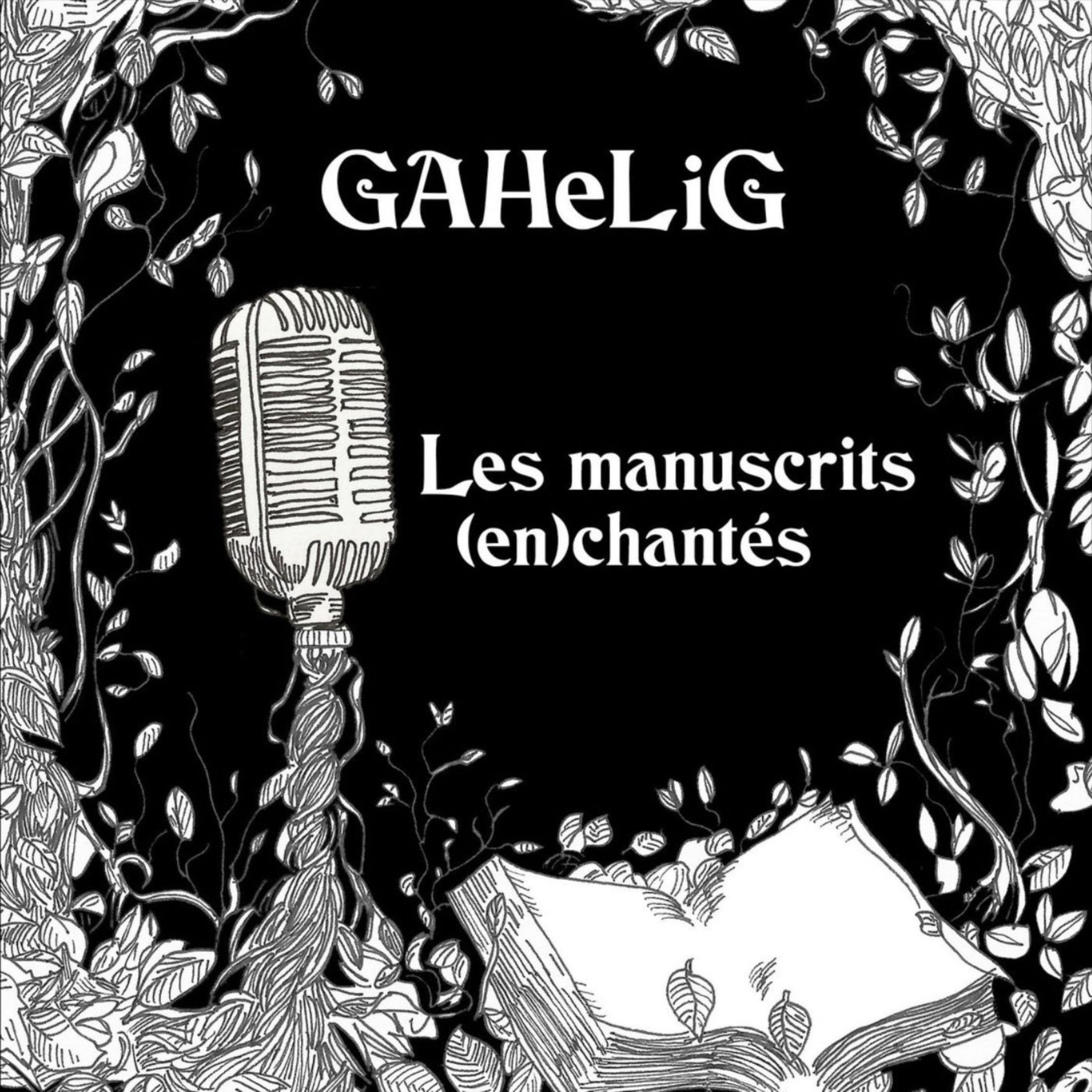 Gahelig -Les manuscrits (en)chantés 3000